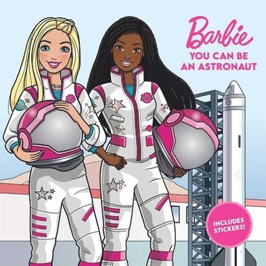 Mattel, Lainee Gant - Barbie: You Can Be An Astronaut, Häftad