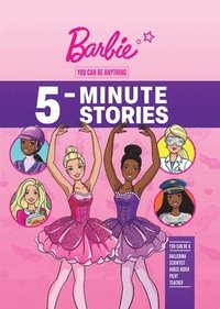 bokomslag Barbie: You Can Be Anything 5-Minute Stories