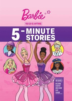 Barbie: You Can Be Anything 5-Minute Stories 1