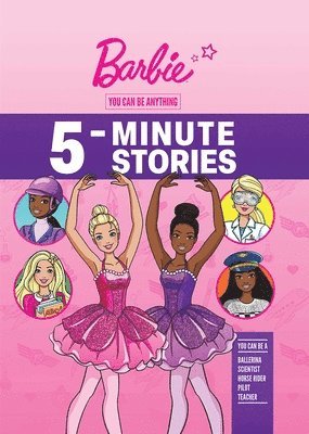 Barbie: You Can Be Anything 5-Minute Stories