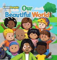 bokomslag Fisher-Price Little People: Our Beautiful World