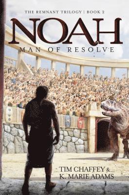 bokomslag Noah: Man of Resolve