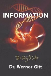 bokomslag Information: The Key to Life