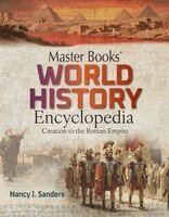 Nancy I. Sanders - Master Books World History Encyclopedia Volume 1, Inbunden