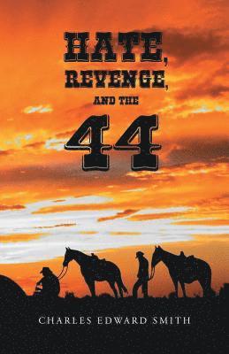 bokomslag Hate, Revenge, and the 44