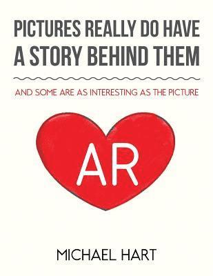 Michael Hart - Pictures Really Do Have A Story Behind Them, Häftad