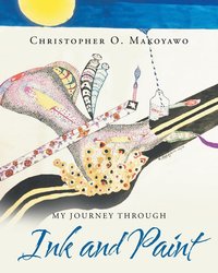 bokomslag My Journey through Ink and Paint
