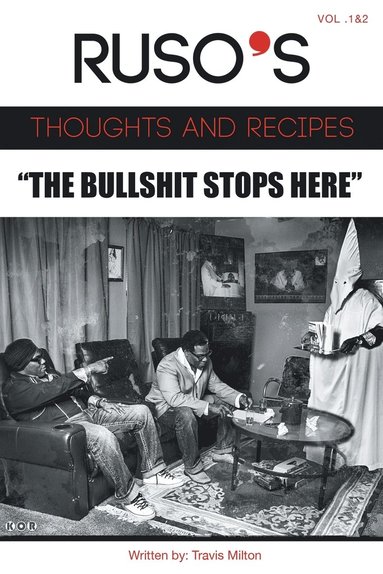 bokomslag Ruso's Thoughts and Recipes Vol.1 and Vol. 2 "The Bullshit Stops Here"