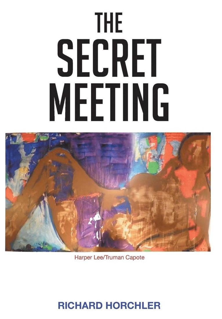 Richard P Horchler - Secret Meeting, Inbunden