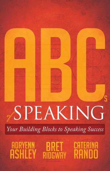 Adryenn Ashley, Bret Ridgway, Caterina Rando - ABCs of Speaking, Häftad