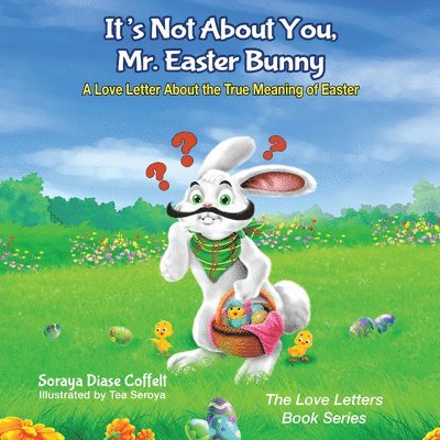 It's Not About You, Mr. Easter Bunny 1