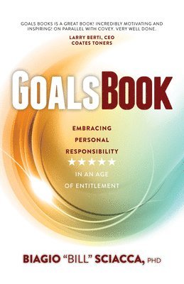 bokomslag Goals Book: Embracing Personal Responsibility in an Age of Entitlement