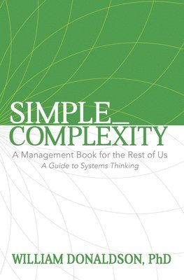 William Donaldson, William PhD Donaldson - Simple_Complexity, Inbunden