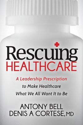Rescuing Healthcare 1