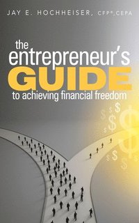 bokomslag Entrepreneur's Guide to Achieving Financial Freedom