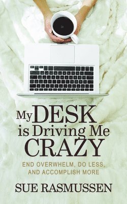 My Desk is Driving Me Crazy 1