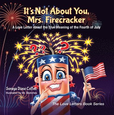 bokomslag It's Not About You, Mrs. Firecracker