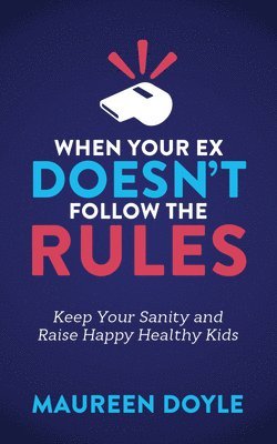 When Your Ex Doesn't Follow the Rules 1