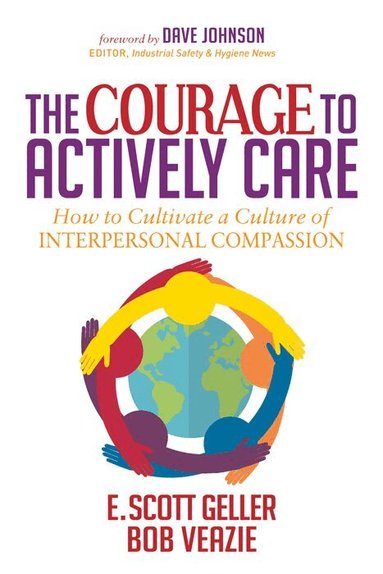 E. Scott Geller - Courage to Actively Care, Häftad