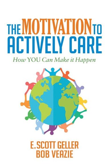 E. Scott Geller, Bob Veazie - Motivation to Actively Care, Häftad