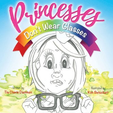 bokomslag Princesses Dont Wear Glasses