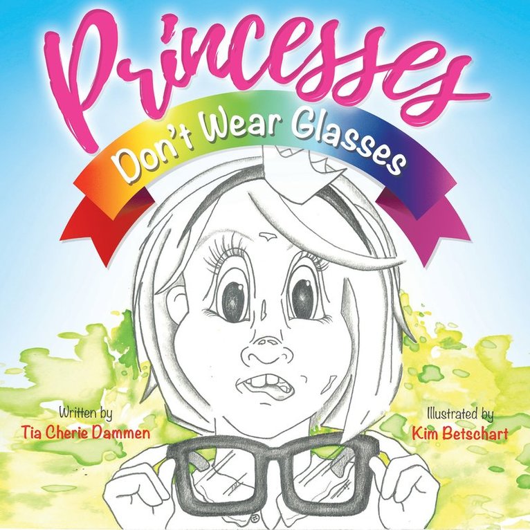 Tia Cherie Dammen - Princesses Don't Wear Glasses, Häftad