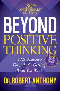 bokomslag Beyond Positive Thinking 30th Anniversary Edition