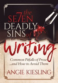 bokomslag The 7 Deadly Sins (of Writing)