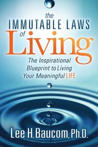 bokomslag The Immutable Laws of Living