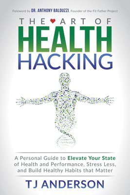 The Art of Health Hacking 1