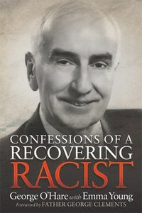 bokomslag Confessions of a Recovering Racist