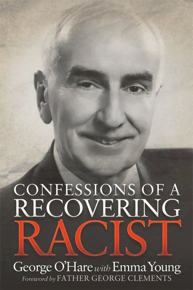 George O’Hare, Emma Young - Confessions of a Recovering Racist, Häftad