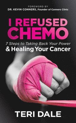 bokomslag I Refused Chemo