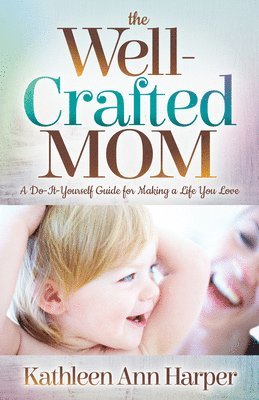 bokomslag Well-Crafted Mom
