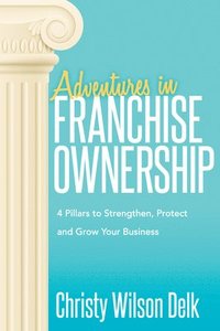 bokomslag Adventures in Franchise Ownership