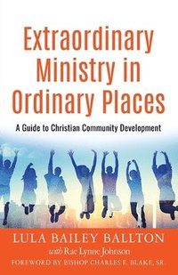 bokomslag Extraordinary Ministry in Ordinary Places