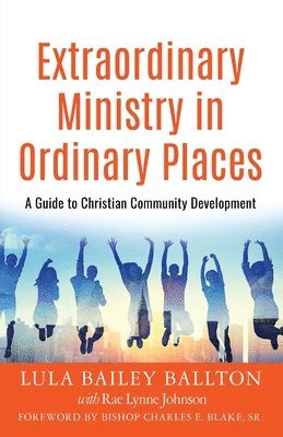 Extraordinary Ministry in Ordinary Places 1