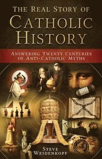 bokomslag Real Story of Catholic History