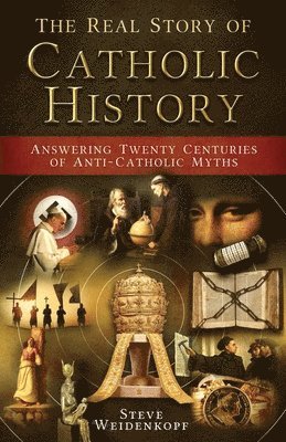 Real Story of Catholic History 1