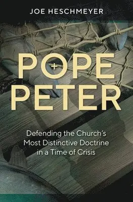 Joe Heschmeyer - Pope Peter: Defending the Chur, Häftad. Tillgänglighet: Lägg i varukorg