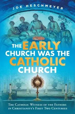 Joe Heschmeyer - Early Church Was the Catholic, Häftad. Tillgänglighet: Tillfälligt slut