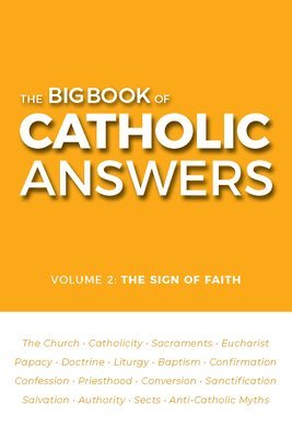 Big Book of Catholic Answers (Volume 2)