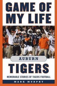 bokomslag Game of My Life Auburn Tigers