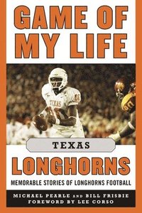 bokomslag Game of My Life Texas Longhorns