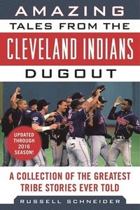 bokomslag Amazing Tales from the Cleveland Indians Dugout