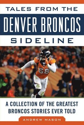 bokomslag Tales from the Denver Broncos Sideline