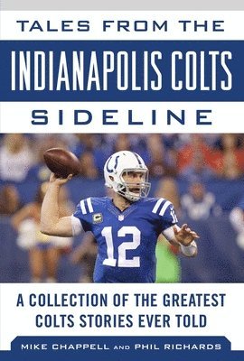 bokomslag Tales from the Indianapolis Colts Sideline