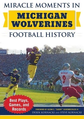 bokomslag Miracle Moments in Michigan Wolverines Football History