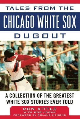 bokomslag Tales from the Chicago White Sox Dugout