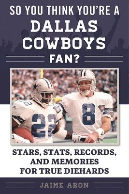 So You Think You're a Dallas Cowboys Fan? 1